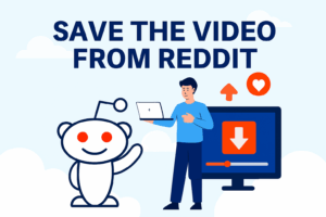 Save the Video Reddit